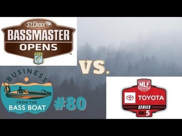 BASSMASTER OPENS vs MLF TOYOTA SERIES | BFTBB