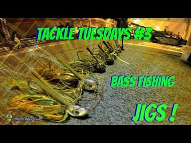 Tackle Tuesdays #3 ~ Jigs (Bass Fishing Football Jigs, Swim Jigs, Hair Jigs)