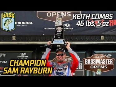 Keith Combs wins Bassmaster Open at Sam Rayburn Reservoir (46 pounds, 5 ounces)