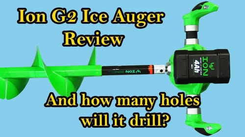 2022 ION G2 Ice Fishing Auger Review and Performance Test
