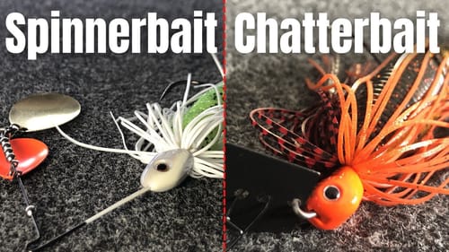 CHATTERBAIT or SPINNERBAIT?? (When Is One Better Than The Other) Chatterbait & Spinnerbait Tips