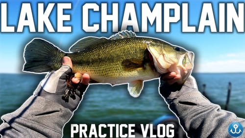Lake Champlain Practice Vlog - Major League Fishing Stage 6