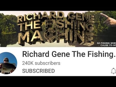 YouTube Bass Fishing Channel Review…”Richard Gene The Fishing Machine”