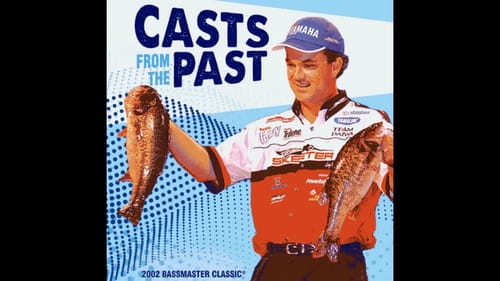 Casts from the Past: Jay Yelas' Bassmaster Classic win in 2002