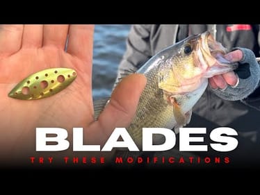 Blade Modifications To Catch More Fish!