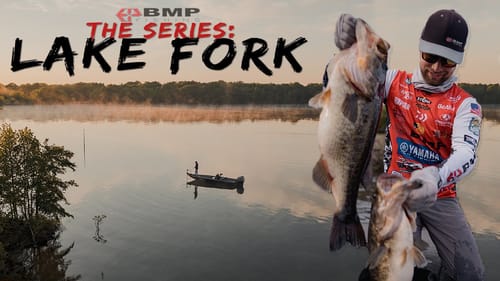 BMP FISHING: THE SERIES - LAKE FORK 2021