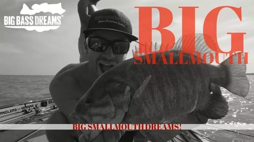 Big Smallmouth Dreams Part 1 - Lake Huron