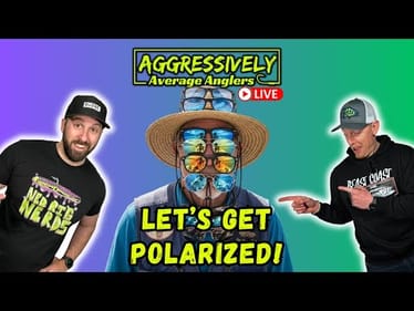 Let's Get Polarized! The Best Sunglasses For Fishing