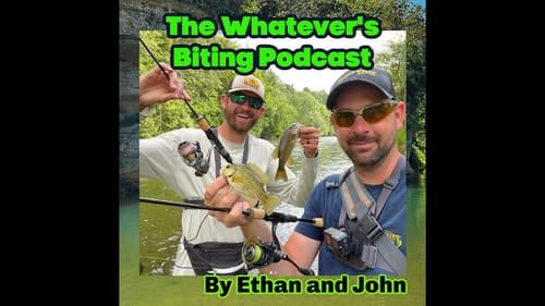 John Catches PB Fallfish, Ethan fishes up North...The Whatever's Biting Podcast Episode 8