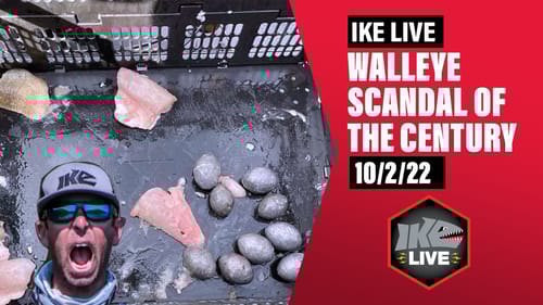 Walleye Cheating Scandal of the Century | Ike Live | 10/02/22