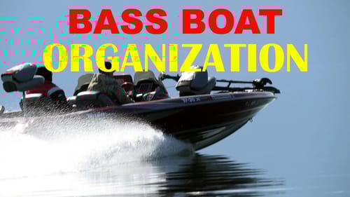 Bass Boat Organization | Tackle Storage