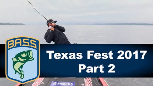 Bassmaster Elite: Texas Fest 2017 Part 2