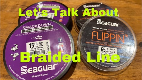 The 3 Most Common Mistakes Anglers Make With Braided Fishing Line