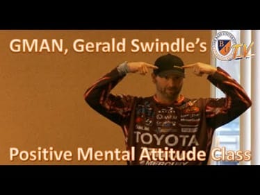 Develop a Positive Mental Attitude with GERALD SWINDLE- Bass Fishing Tips, Tricks, and Techniques