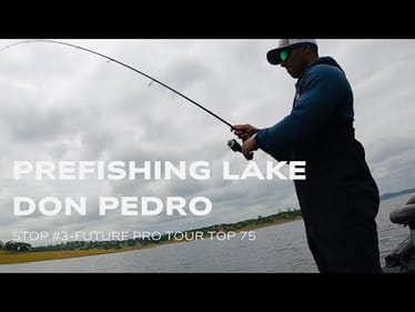 PRE-FISHING LAKE DON PEDRO-STOP #3 FUTURE PRO TOUR TOP 75 BASS TOURNAMENT #bassfishing #fishing