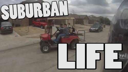 SUBURBAN LIFE AIN'T ALL BAD
