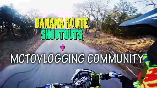 BANANA ROUTE & MOTOVLOGGER SHOUTOUTS