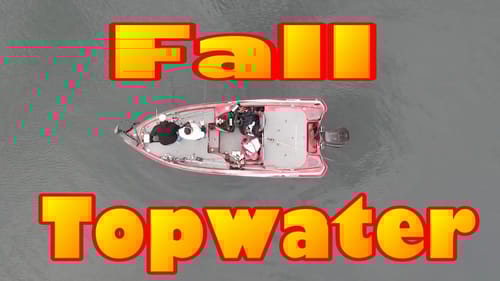 Late Fall Topwater