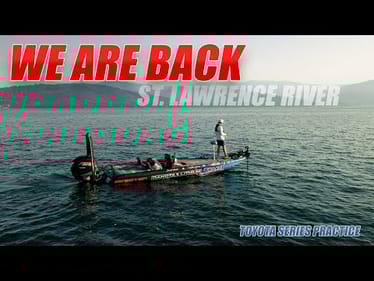 First BIG Tournament BACK...Is it too soon? - MLF Toyota Series St. Lawrence River (Practice)