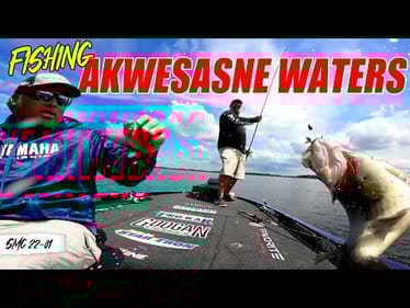 Fishing on the Mohawk Indian Reservation's MOST BEAUTIFUL WATERS (Akwesasne Tribe) - SMC 22-01