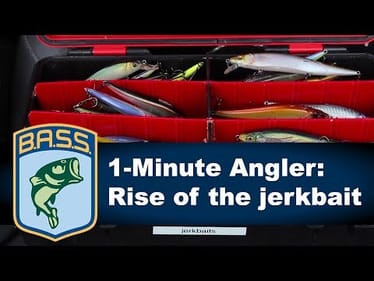 1-Minute Angler: Rise of the jerkbait
