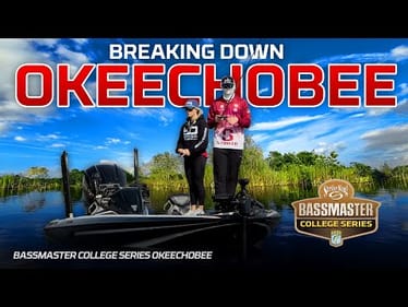 Breaking Down Okeechobee for the BIGGEST Tournament of My Career - Bassmaster College 2025 Practice