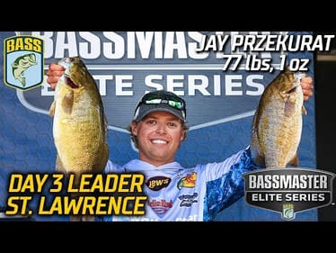 Jay Przekurat leads Day 3 at St. Lawrence River with 77 pounds, 1 ounce (Bassmaster Elite Series)