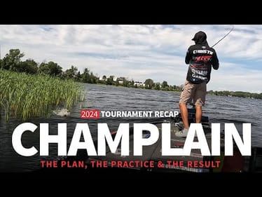 Lake Champlain Bassmaster Elite Tournament Recap (The Plan, The Practice & The Result)