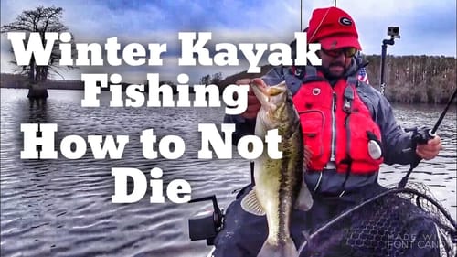 Kayak Fishing in the Winter - How to Be Safe in Cold Water
