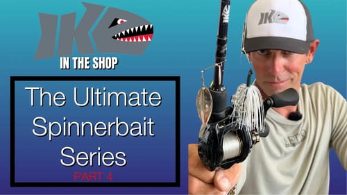 The Ultimate Spinnerbait Series | Part 4 | Ike in the Shop