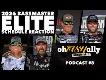 Oh-Fish-Ally Unofficial: Episode 8 — Reacting to 2026 Elite Series Schedule