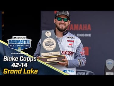 Blake Capps wins 2024 B.A.S.S. Nation Championship at Grand Lake