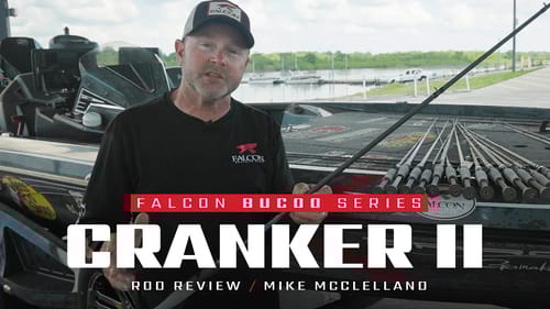 Falcon BuCoo CRANKER II Rod – What the PROS fish with it! ft. Mike McClelland