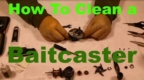 How to Clean a Baitcaster