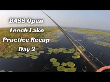 Leech Lake Bass Open Practice Recap Day 2