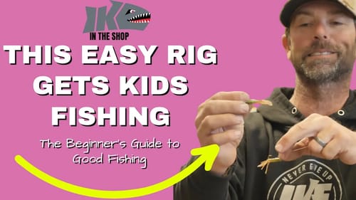 The Beginner's Guide to Good Fishing: This Easy Rig Gets Kids Fishing! (Part 3)
