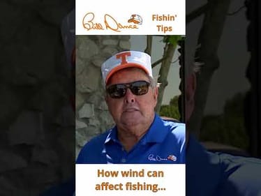 Bill Dance Fishin' Tips: How wind can affect fishing...