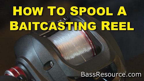 How To Spool A Baitcaster Reel | Bass Fishing