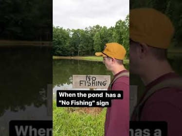 When you see a pond with a “No Fishing” sign #fishing