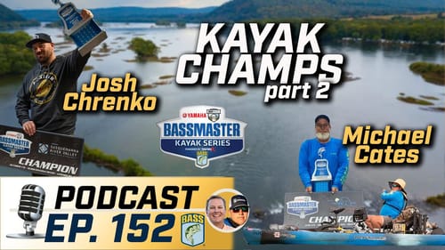 Cates and Chrenko Bassmaster's latest Kayak Champions part 2 (Ep. 152  Podcast)