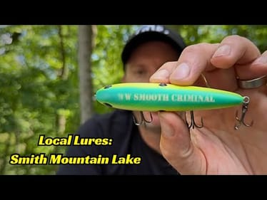 Local Lures: Smith Mountain Lake Edition