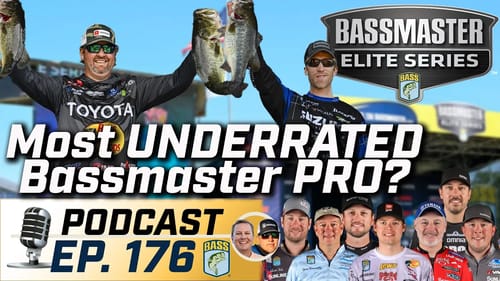 Who is the MOST UNDERRATED Bassmaster Elite Series pro? (Ep. 176 Podcast)