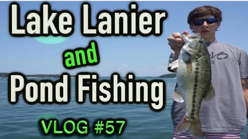 Lake Lanier Bass Fishing and Pond Fishing in the same day! ~ Vlog #57