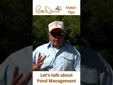 Bill Dance Fishin’ Tips: Let’s talk about Pond Management