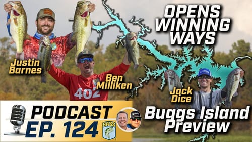 BASS Opens Winning Ways and Buggs Island Preview (Ep. 124 Ben Milliken, Justin Barnes, Jack Dice)