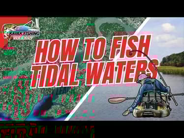 Key Learnings After Fishing TIDAL Fisheries from the Kayak!