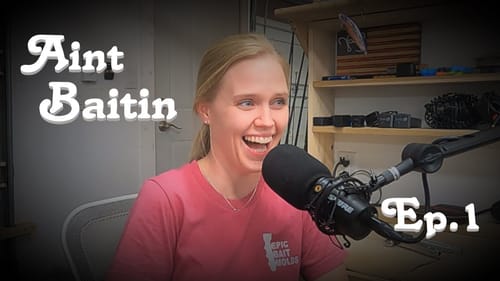 Are My Big Baits Attractive To You? AIN'T BAITIN Ep. 1