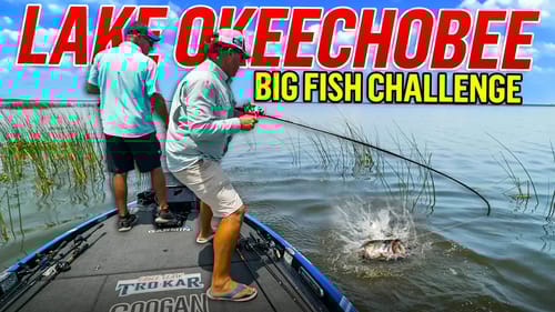 BIG FISH CHALLENGE on Lake Okeechobee!