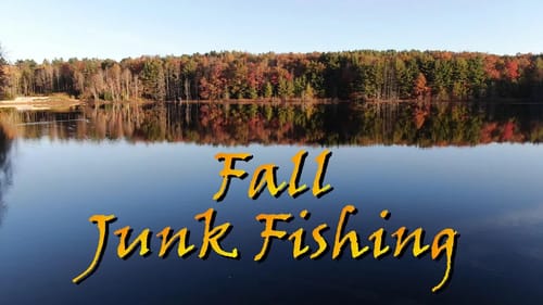 Fall Junk Fishing