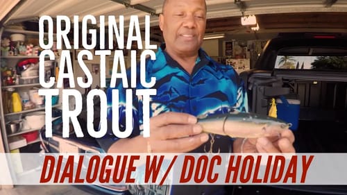 Doc Holiday Fishing the Original Castaic Hard Trout Swimbait